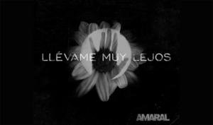 amaral llevame muy lejos