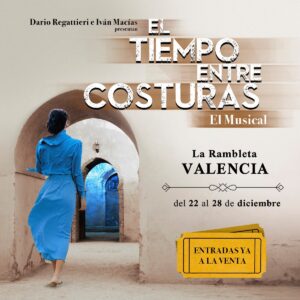 El Tiempo entre Costuras, el musical, llega a Valencia valencia