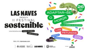 Las Naves da la bienvenida a la primavera con el II Festival Sostenible valencia