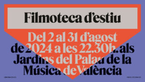 Programación Filmoteca d’Estiu 2024 valencia